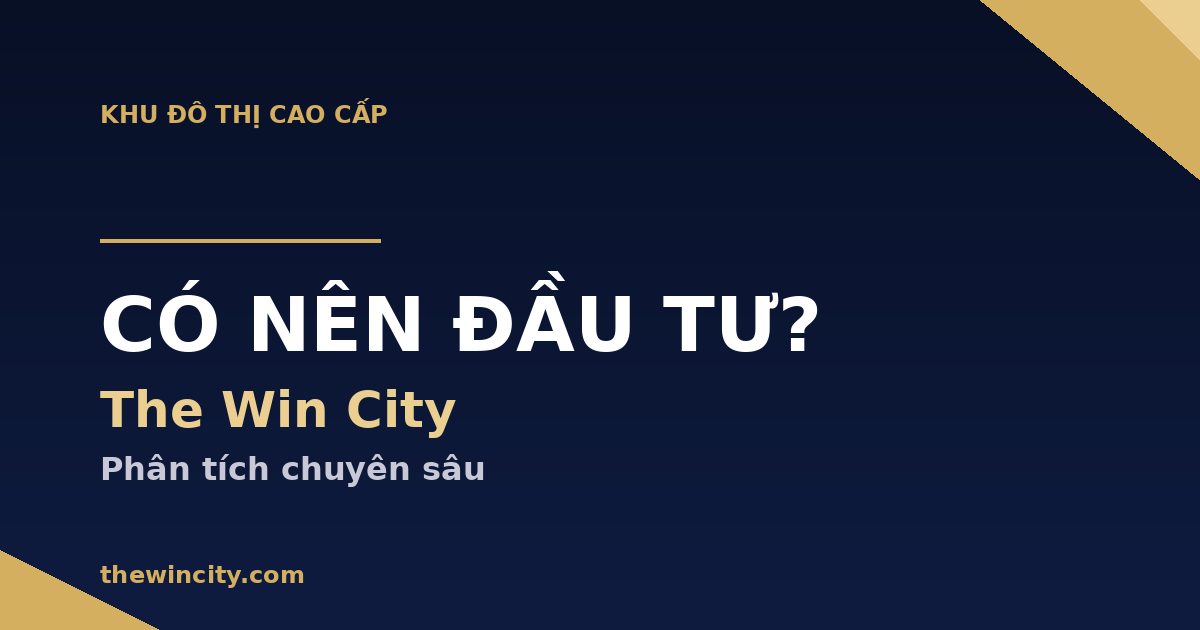 The Win City - Có nên đầu tư?